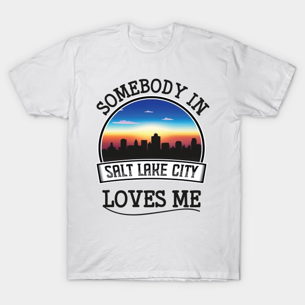 Retro Skyline Somebody In Salt Lake City Loves T-Shirt by Art master